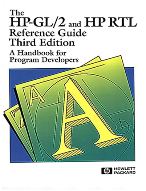 The hp gl 2 and hp rtl reference guide a handbook for program developers 3rd edition. - The hp gl 2 and hp rtl reference guide a handbook for program developers 3rd edition.